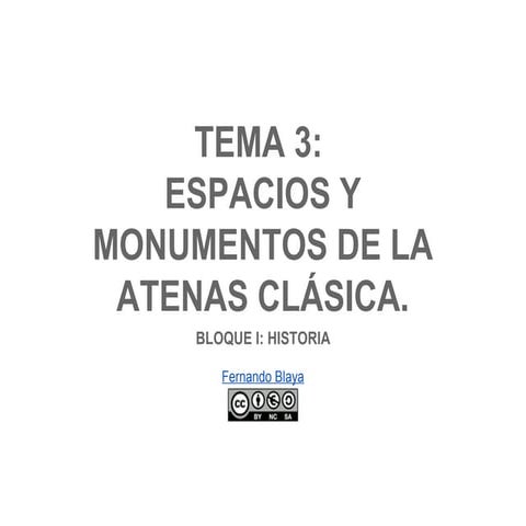 TEMA 3: ESPACIOS Y MONUMENTOS DE LA ATENAS CLÁSICA. | PPT