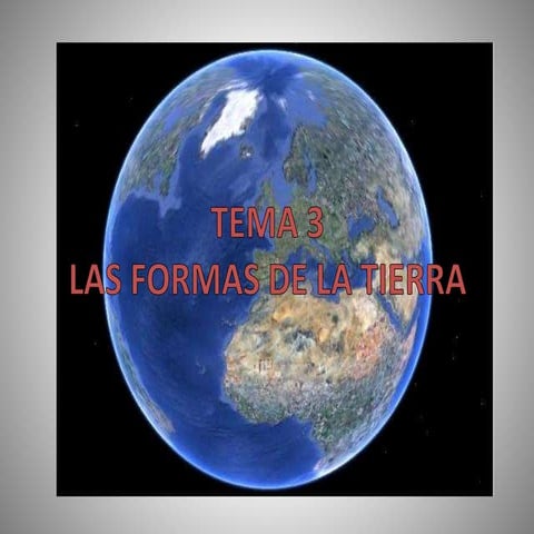 Tema 3. las formas de la tierra