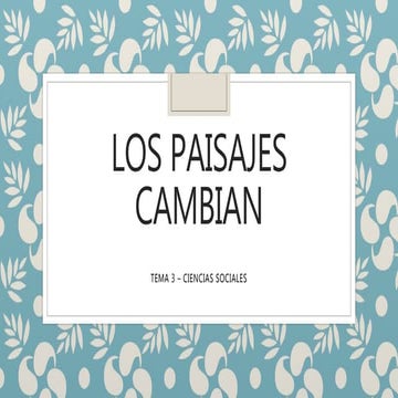 Tema 3 - Los paisajes cambian