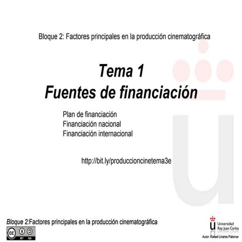 Producción Audiovisual:Cine Tema 3. Fuentes de financiación. Actualizado 2024