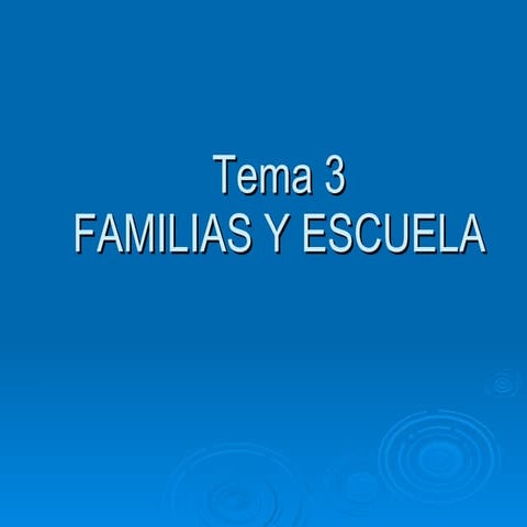 Tema 3 familias y escuela