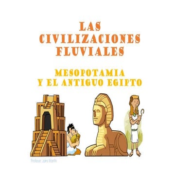 Tema 3 Las civilizaciones fluviales: Mesopotamia y Egipto