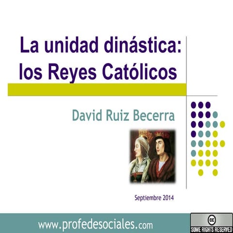 Tema 4. la unidad dinástica los reyes catolicos