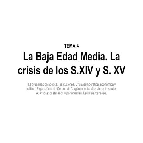 Tema 4 La Baja Edad Media. Crisis siglos XIV y XV.