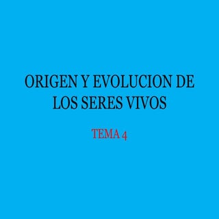 origen y evolucion de los seres vivos