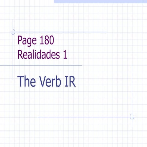 TEMA 4A The Verb IR