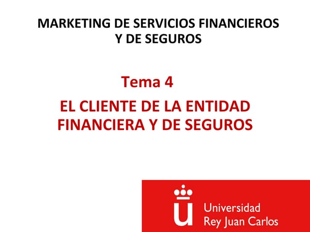 Tema 4 El cliente de la entidad financiera y de seguros.pdf