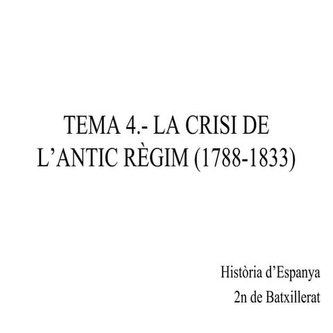 Tema 4 la crisi de l'antic règim