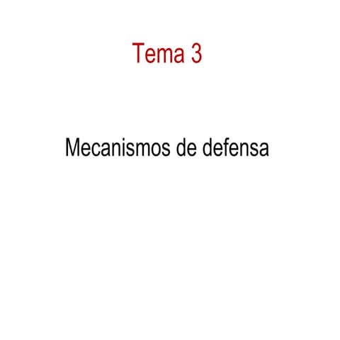 Tema 4 mecanismos de defensa