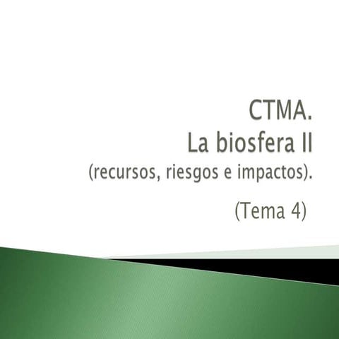 CTMA Tema 4. Recursos de la biosfera.