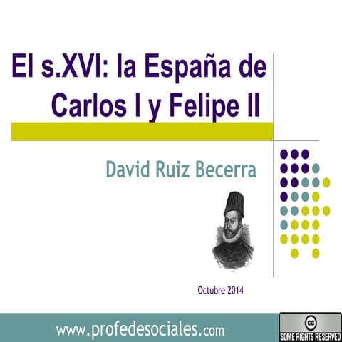 Tema 5. El siglo XVI: la España de Carlos I y Felipe II