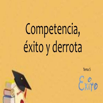 Tema 5  competencia, exito y derrota