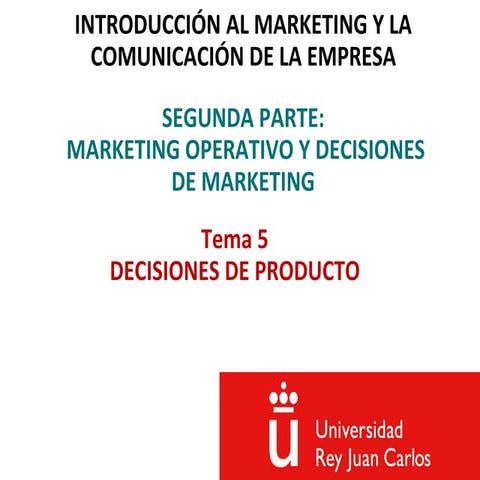 Tema 5 Decisiones de Producto. Introduccion al marketing