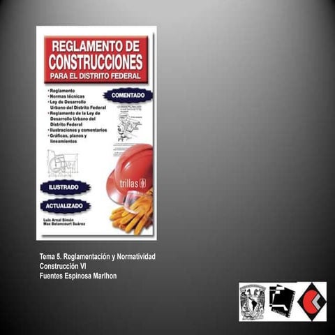 Tema 5 Reglamentación y Normatividad Construcción VI