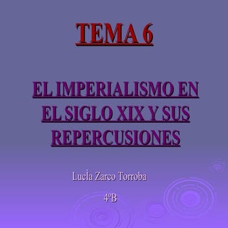 El Imperialismo en el siglo XIX y s...