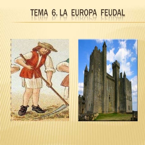 Tema  6. La Europa feudal