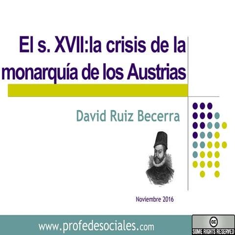 Tema 6. El siglo XVII: la crisis de la monarquía de los Austrias.