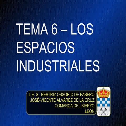 Tema6 losespaciosindustriales-110127114531-phpapp01