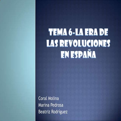 Tema 6 la era de las revoluciones en españa