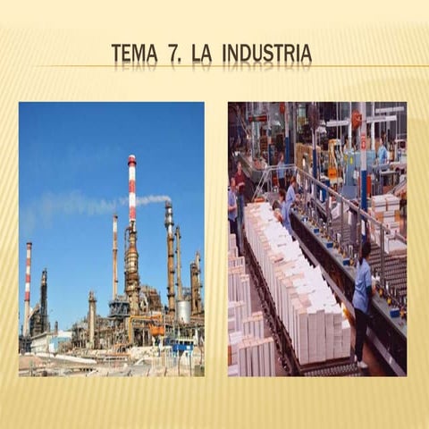Tema  7. La industria