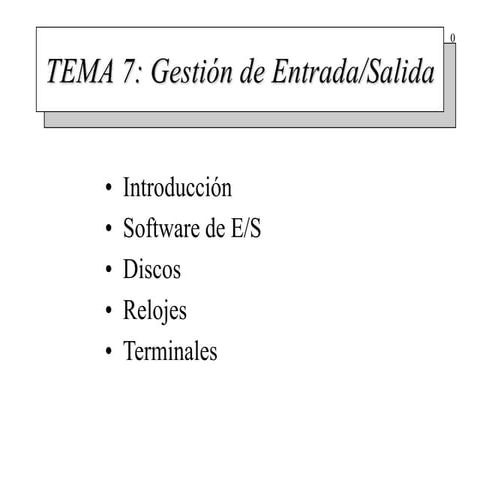 tema7.ppt ENTRADA Y SALIDA DE S  ISTEMAS