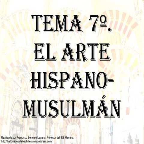Tema 7º arte hispano musulmán.