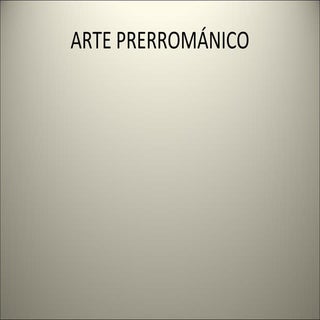 Tema 7 arte prerrománico