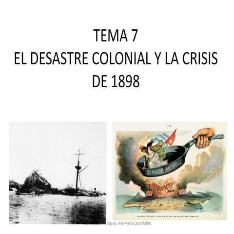Tema 7 hª la caída del imperio colonial y la crisis del 98