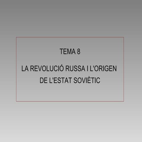 Tema 7 la Revolució Russa