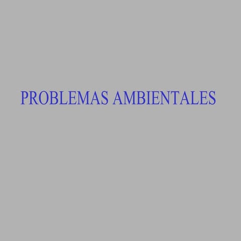 Tema 7 problemas ambientales