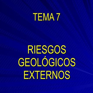 Tema 7 riesgos geologicos externos