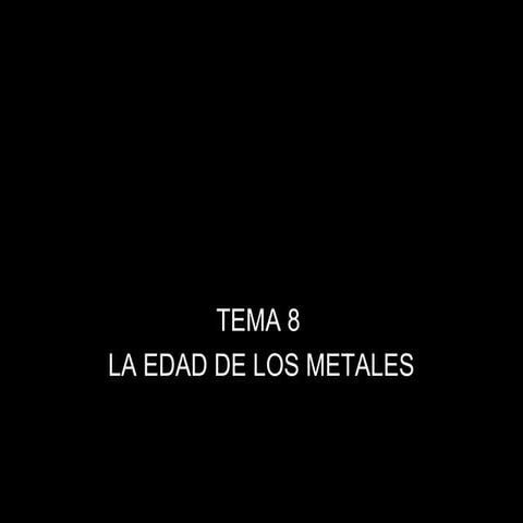 Tema 8 la Edad de los Metales 1 ESO