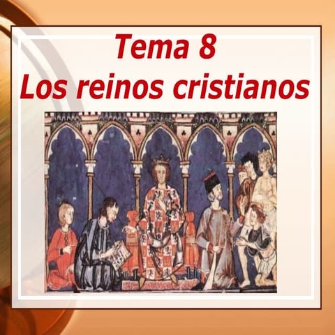 Tema 8 los reinos cristianos