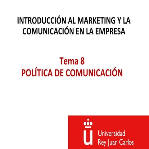 Tema 8 Política de Comunicación. Introducción al marketing