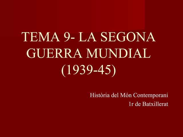 Tema 9. la segona guerra mundial (1...