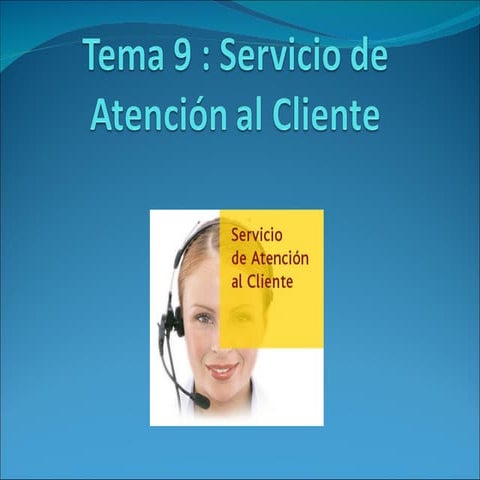 Tema 9  : Atención al Cliente   