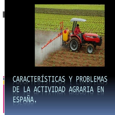 Tema 9 características y problemas de la actividad agraria en