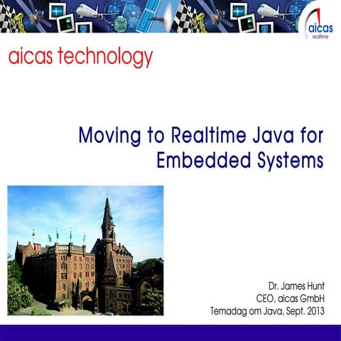﻿Moving to Realtime Java for Embedded Systems af James Hunt, Aicas ...