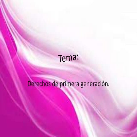 Derechos de primera generación.