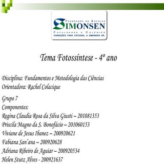 Tema fotossíntese   4º ano Grupo 7