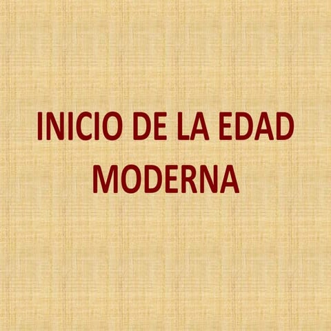 EL INICIO DE LA EDAD MODERNA