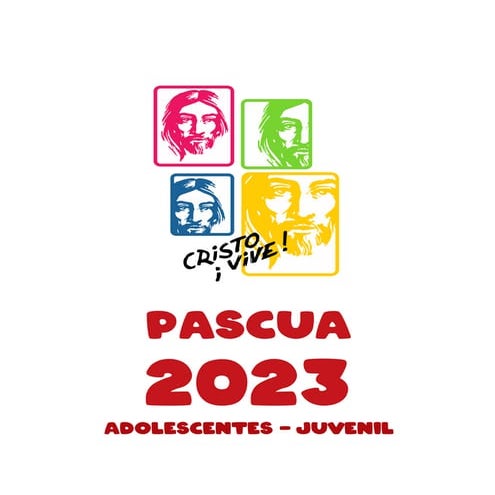 TEMAS Y CATEQUESIS PASCUA ADOLESCENTES Y JUVENIL 2023.pdf