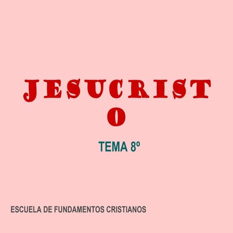 Tema VIII Jesucristo
