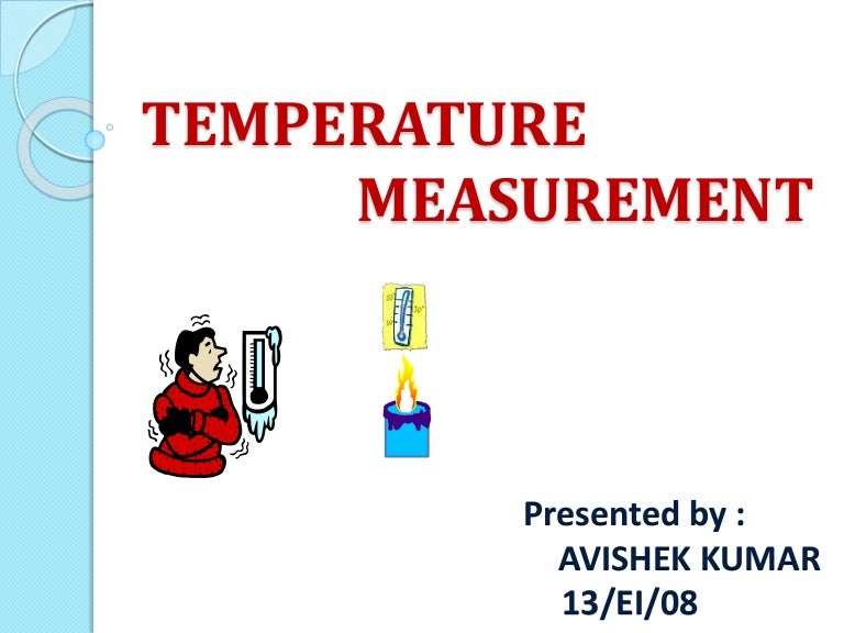 Printables Temperature And Its Measurement Key temperature measurement ppt