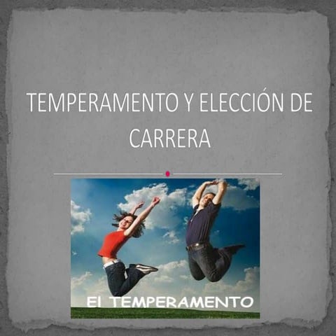 Temperamento y elección de carrera | PPT