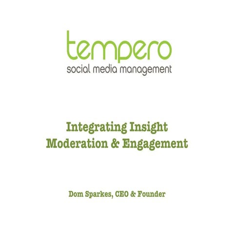 Tempero Integrating Insight, Engagement & Moderation