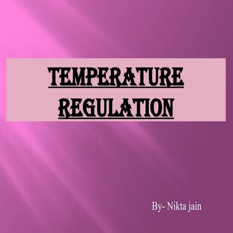 temperture regulation ppt.pptx regulation of