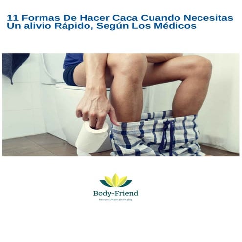 11 formas de hacer caca cuando necesitas un alivio rápido, según los ...