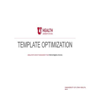 U of U Health Template Optimization: 8 Week Process Overview