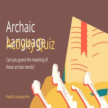 Exploring Archaic English Words: Meanings and Origins Quiz | PPTX